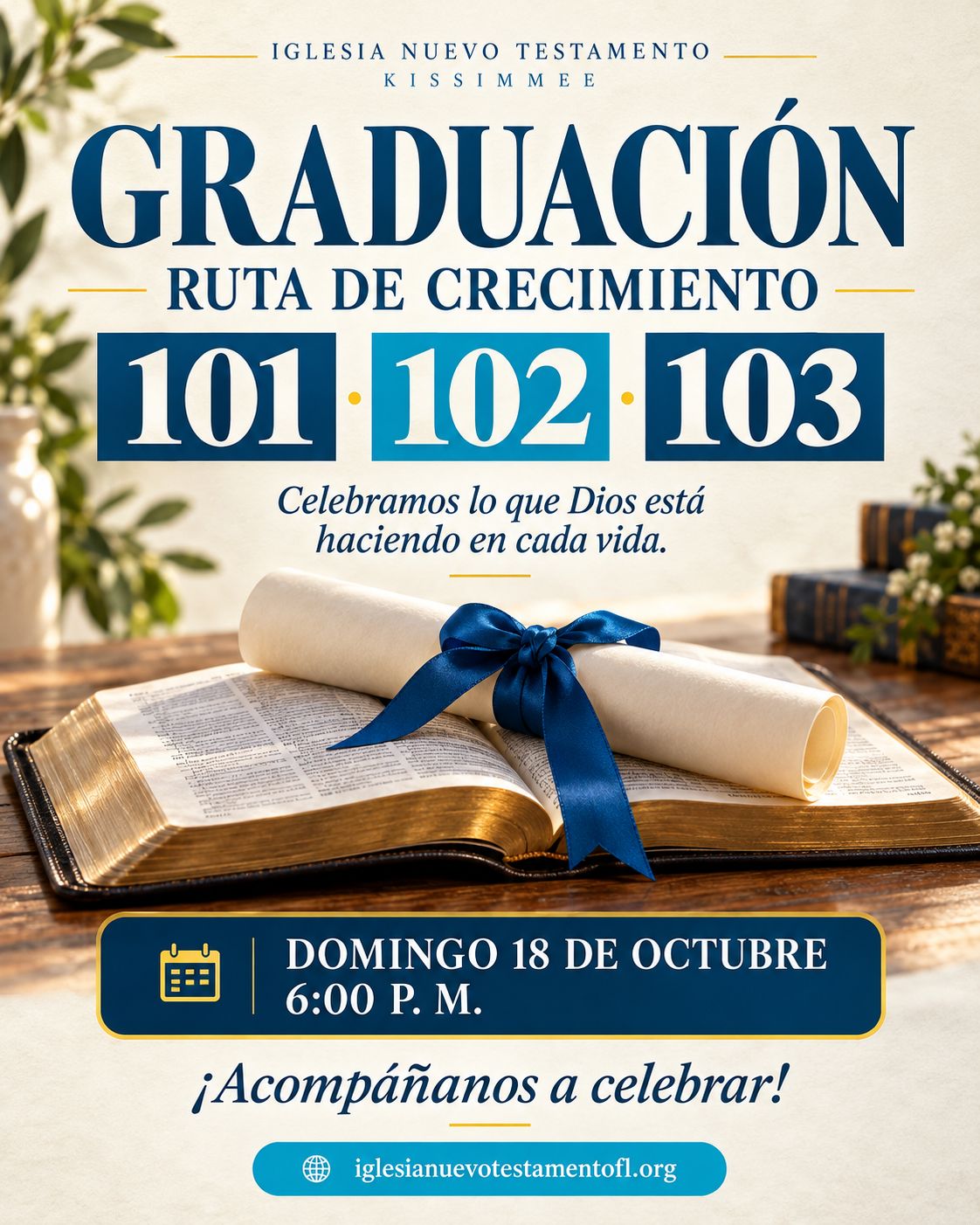 Graduación de la Ruta de Crecimiento 101, 102 y 103: domingo 18 de octubre, 6:00 p. m.